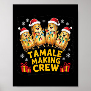 Tamale Making Crew Tamale Season Funny Mexican Chr Poster