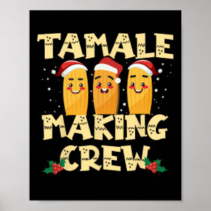 Tamale Making Crew Tamale Season Funny Mexican Chr Poster
