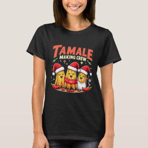 Tamale Making Crew Tamale Season Funny Mexican Chr T-Shirt
