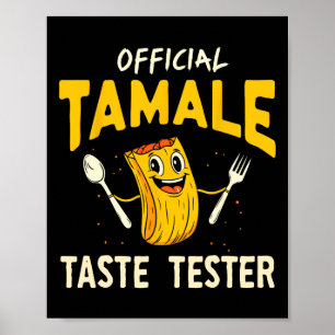 Tamale Taste Tester Funny Mexican Food Tamale Maki Poster