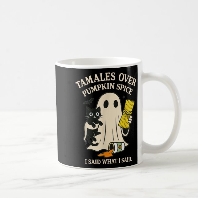 Tamales Over Pumpkin Sce I Said What I Said Hallow Coffee Mug (Right)