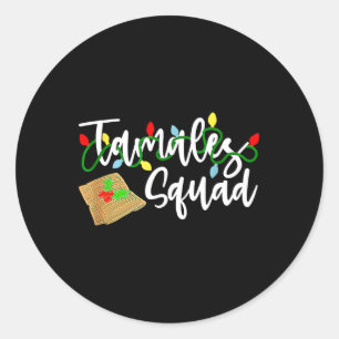 Tamales Squad Tamales Crew Fun Christmas  Classic Round Sticker
