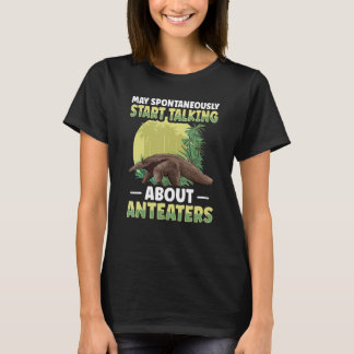 Tamandua Ant Eater Quote For An Ant Eater   T-Shirt