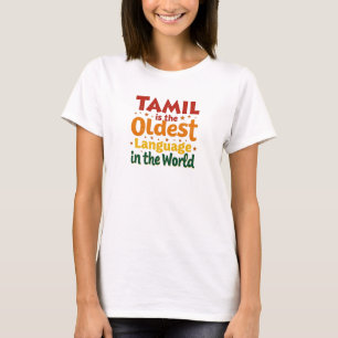 Tamil, The Oldest Language T-Shirt