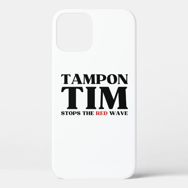 Tampon Tim Will Stops The Red Wave-Tim Walz 2024 Case-Mate iPhone Case (Back)