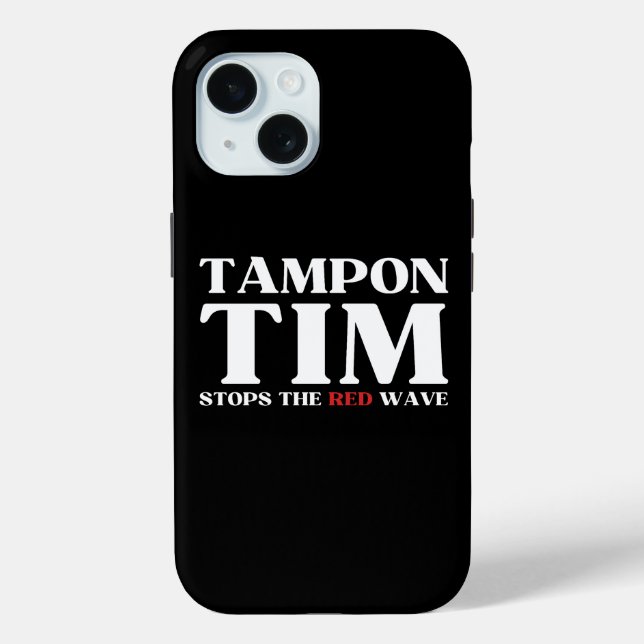 Tampon Tim Will Stops The Red Wave-Tim Walz 2024 Case-Mate iPhone Case (Back)
