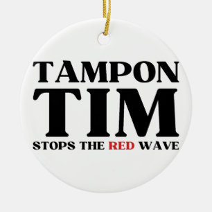 Tampon Tim Will Stops The Red Wave-Tim Walz 2024 Ceramic Ornament