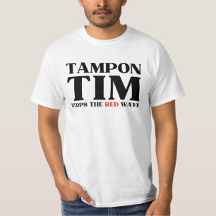 Tampon Tim Will Stops The Red Wave-Tim Walz 2024 T-Shirt