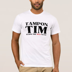 Tampon Tim Will Stops The Red Wave-Tim Walz 2024 T-Shirt