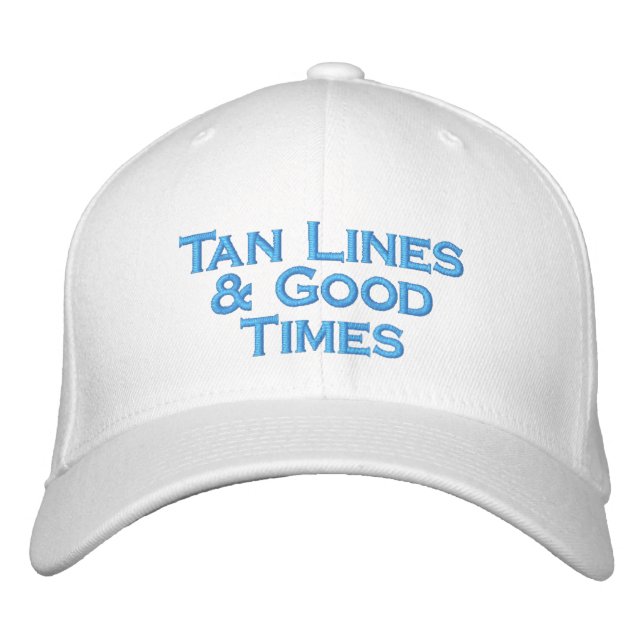 Tan lines Good Times Beach vibe Lake Life Embroidered Hat (Front)