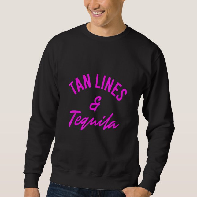 Tan Lines Tequila Sweatshirt (Front)