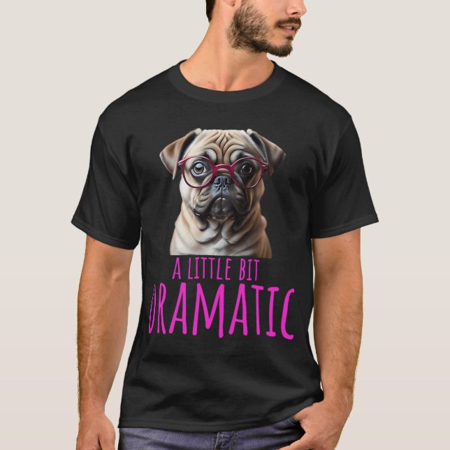 Tan Pug Dramatic with Pink Glasses T-Shirt (Front)