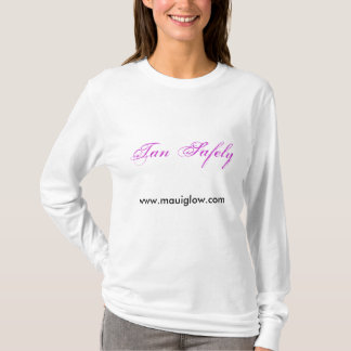 Tan Safely, www.mauiglow.com T-Shirt