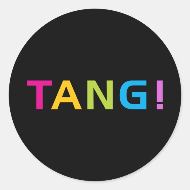 TANG ! CLASSIC ROUND STICKER (Front)