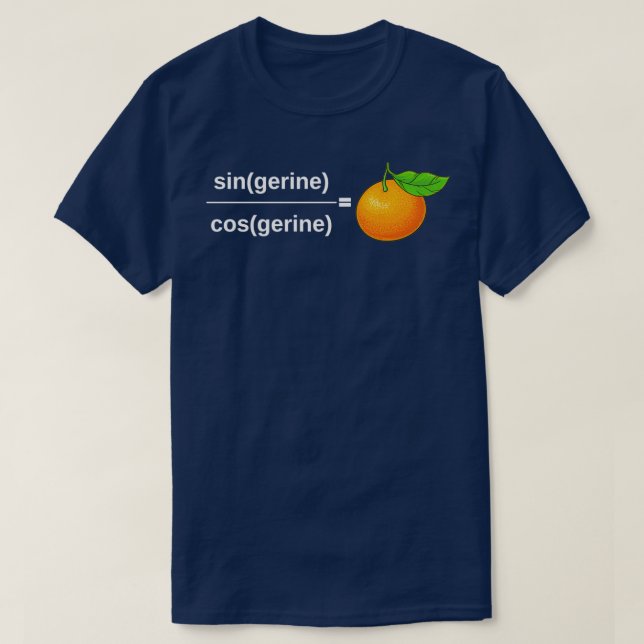 tangerine maths funny maths gift for maths lovers  T-Shirt (Design Front)