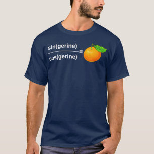 tangerine maths funny maths gift for maths lovers  T-Shirt