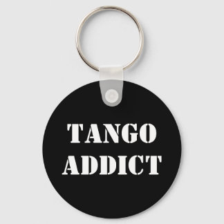 Tango Addict Tanguero Argentine Tango  Key Ring