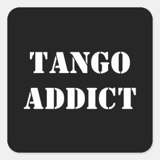 Tango Addict Tanguero Argentine Tango  Square Sticker