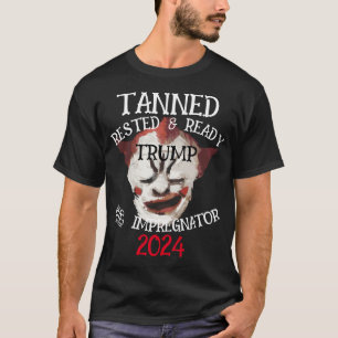 Tann ed Rested & Ready TRUMP THE IMPREGNATOR 2048 T-Shirt