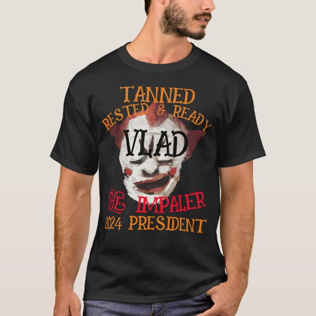 Tanned Rested & Ready VLAD THE IMPALER T-Shirt (Front)