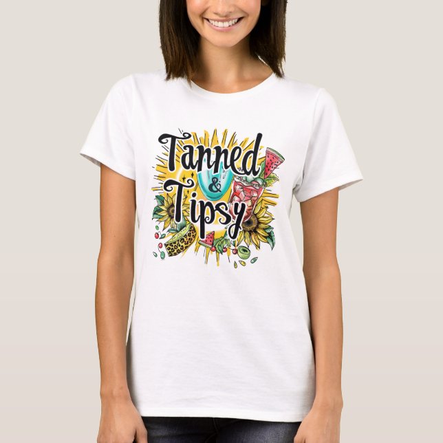 Tanned tipsy  T-Shirt (Front)