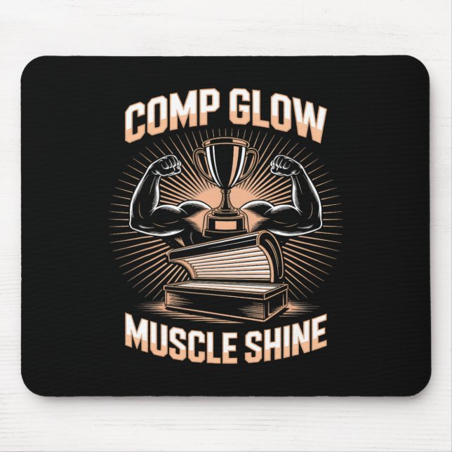 Tanning Bed Comp Glow Fitness Buffs Athletes Men T Mouse Pad (Front)