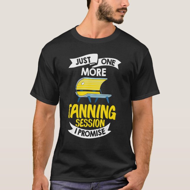 Tanning Bed Tan Spray Salon Quotes Indoor Sun Bath T-Shirt (Front)