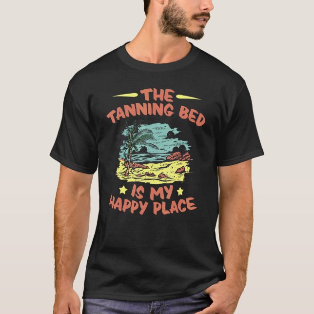 Tanning Bed Tan Spray Salon Quotes Indoor Sun Bath T-Shirt (Front)