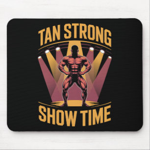 Tanning Bed Tan Strong Athletes Gym Goers Bronze T Mouse Pad