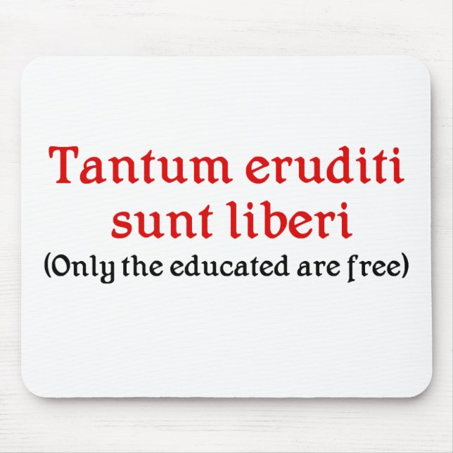 Tantum eruditi sunt liberi Teacher Mouse Pad (Front)