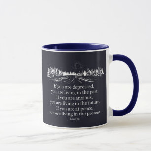 Taoism Lao Tzu If You Are Depressed You Are Living Mug