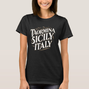 Taormina Sicily Italy Souvenir T-Shirt