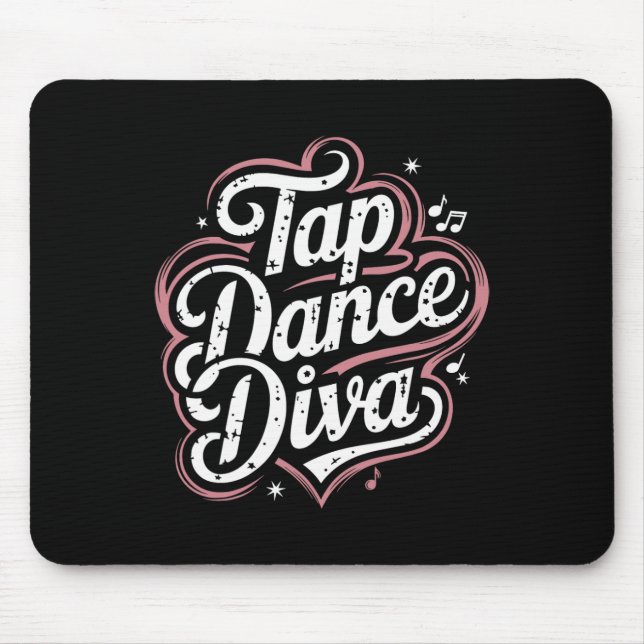 Tap Dance Diva  Mouse Pad (Front)