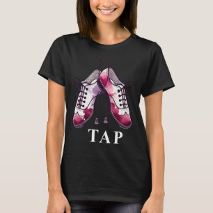Tap Dance Lover Dancing Shoes Competition Dancer T T-Shirt
