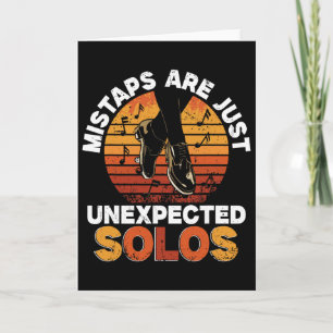 Tap Dance, Mistaps Are Just Unexpected Solos, Tap Card