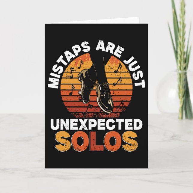 Tap Dance, Mistaps Are Just Unexpected Solos, Tap  Card (Front)