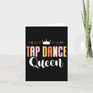 Tap Dance Queen Tap Dancing Tap Dancer Dance Life  Card