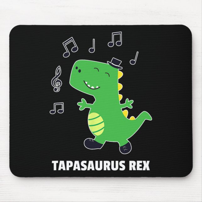 Tap Dance -tapasaurus Rex-dinosaur Recital Gift  Mouse Pad (Front)