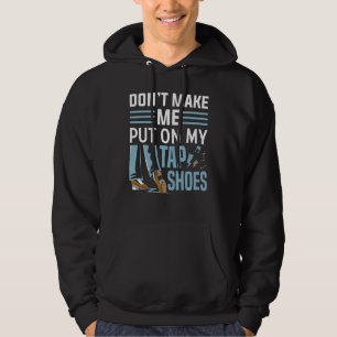 Tap Dancer Costume Tap Dance Lessons Tap Dance Mus Hoodie