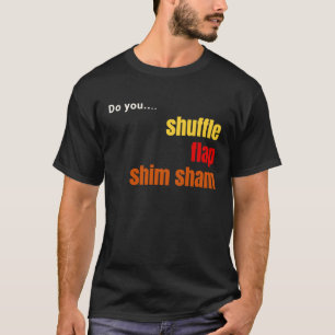 Tap dancer with tap terminology shuffle, flap, et T-Shirt