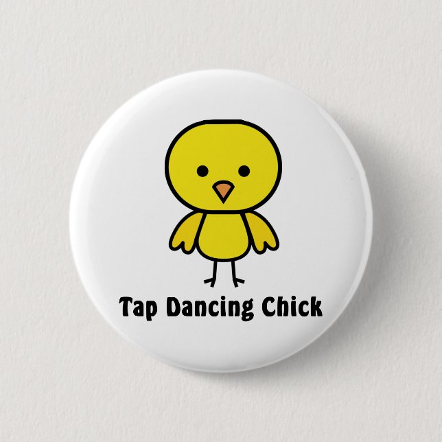 Tap Dancing Chick 6 Cm Round Badge (Front)