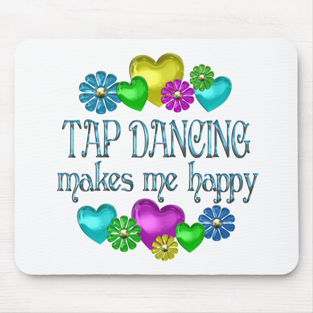 Tap Dancing Happiness Mouse Pad (Front)