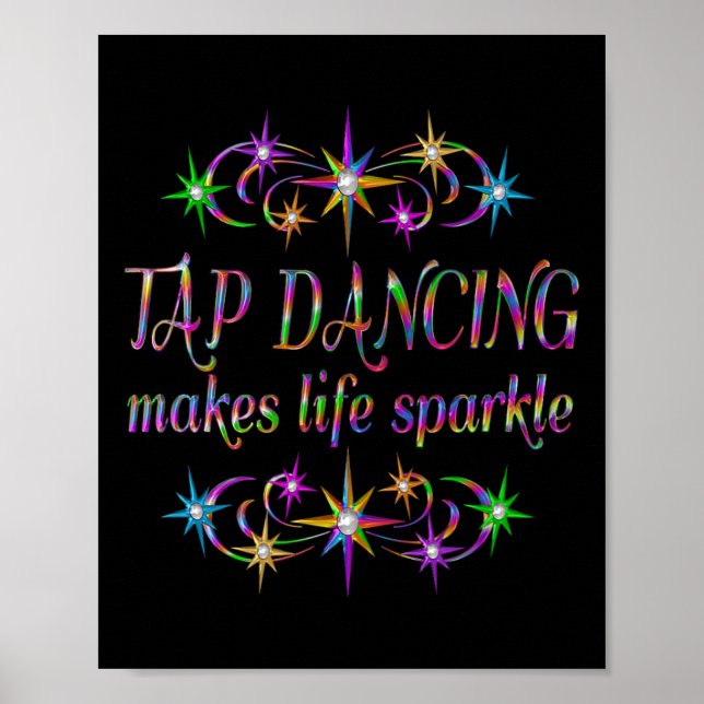 Tap Dancing Makes Life Sparkle  Poster (Front)