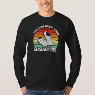 Tap Dancing You Can Keep Your Glass Slippers Rhyth T-Shirt