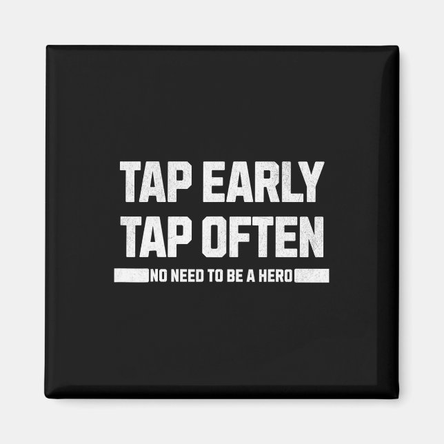 Tap Early  Magnet (Front)