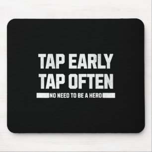 Tap Early Mouse Pad