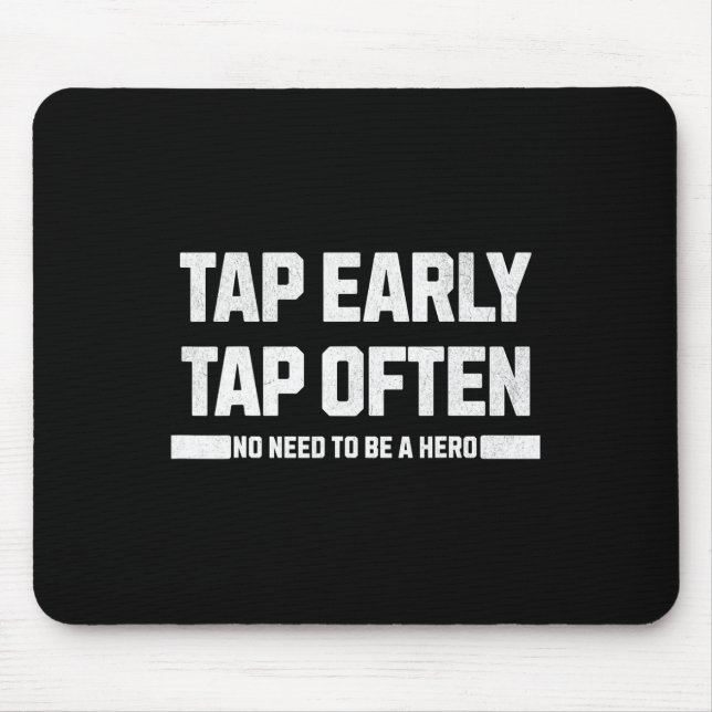Tap Early  Mouse Pad (Front)