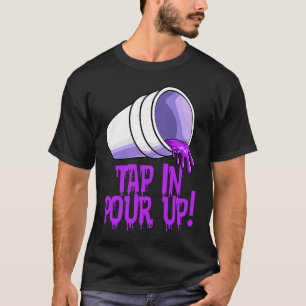Tap In Pour Up   Women Drip Harder T-Shirt