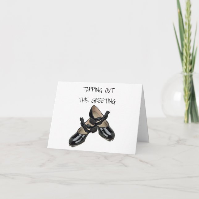 TAP SHOES ARE TAPPING OUT THIS BIRTHDAY GREETING CARD (Front)