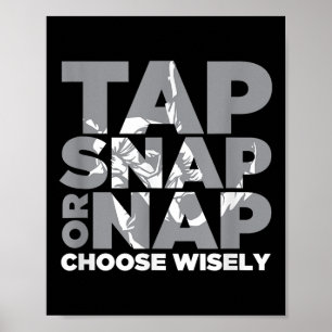 Tap Snap Or Nap Brazillian Jiu Jitsu Bjj  Poster